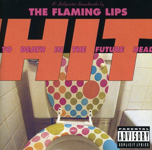 the album cover for The Flaming Lips - Hit to Death in the Future Head