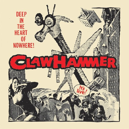 the album cover for Claw Hammer - Deep in the Heart of Nowhere