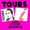 the album cover for Tours - Album Of The Year That Never Was [Import]