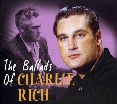 the album cover for Charlie Rich - Ballads Of Charlie Rich [Import]