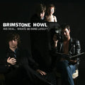 the album cover for Brimstone Howl - Big Deal (What's He Done Lately)