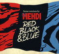 the album cover for Dj Mehdi - Red, Black and Blue: Remixes By Dj Mehdi