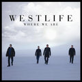 the album cover for Westlife - Where We Are [Import]