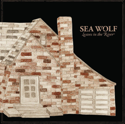 the album cover for Sea Wolf - Leaves In The River [180 Gram]