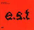 the album cover for EST/Esbjrn Svensson Trio - Retrospective: Very Best of Est
