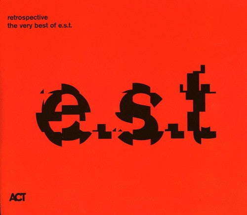 the album cover for EST/Esbjrn Svensson Trio - Retrospective: Very Best of Est