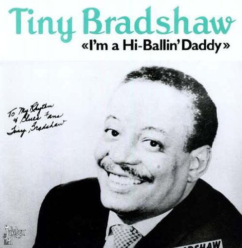 the album cover for Tiny Bradshaw - I'm A High Ballin' Daddy