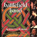the album cover for Battlefield Band - Across the Borders