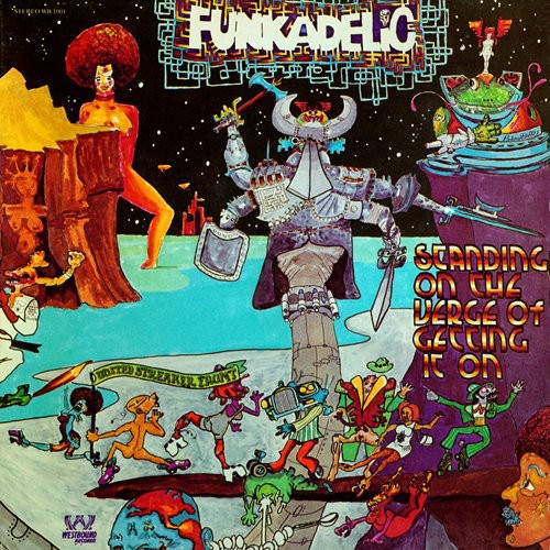 the album cover for Funkadelic - Standing On The Verge Of Getting It On [180 Gram]