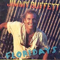 the album cover for Jimmy Buffett - Floridays