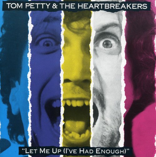 the album cover for Tom Petty & The Heartbreakers - Let Me Up I've Had Enough