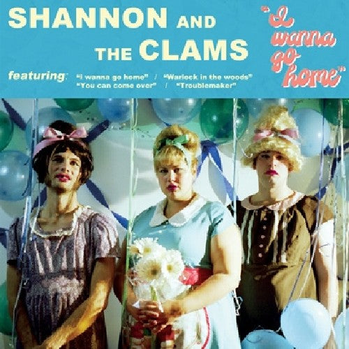 the album cover for Shannon & The Clams - I Wanna Go Home