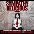the album cover for Sympathy For Delicious - Sympathy for Delicious (Original Soundtrack)
