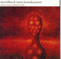 the album cover for Steve Kilbey & Martin Kennedy - Unseen Music/Unheard Words