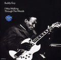 the album cover for Buddy Guy - I Was Walking Thorugh the Woods