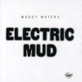 the album cover for Muddy Waters - Electric Mud