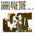 the album cover for High All The Time - High All The Time, Vol. 2