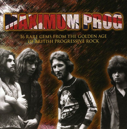 the album cover for Maximum Prog - Maximum Prog: 16 Rare Gems From The Golden Age Of British ProgressiveRock