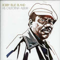 the album cover for Bobby Bland Blue - His California Album