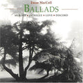 the album cover for Ewan Maccoll - Ballads: Murder Intrigue Love Discord