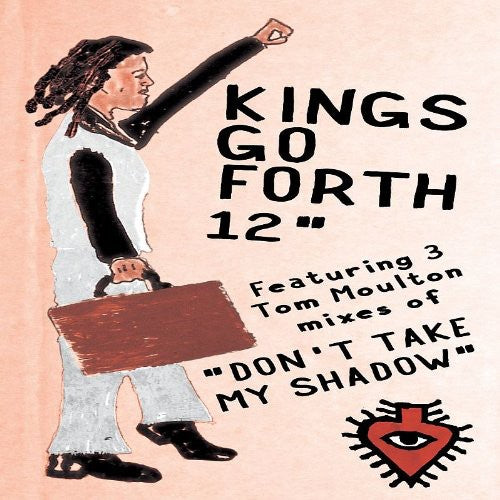 the album cover for Kings Go Forth - Don't Take My Shadow (Tom Moulton Remixes)