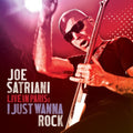 the album cover for Joe Satriani - Live In Paris: I Just Wanna Rock