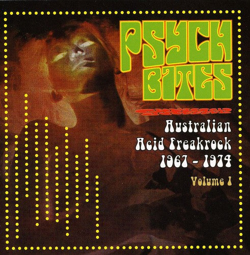 the album cover for Psych Bites Australian Acid Freakrock 1967-1974 - Psych Bites: Australian Acid Freakrock 1967-1974, Vol. 1