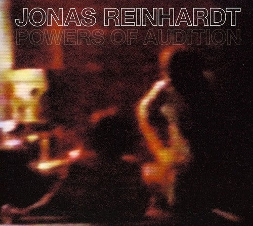 the album cover for Jonas Reinhardt - Powers of Audition
