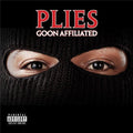 the album cover for Plies - Goon Affiliated