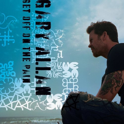 the album cover for Gary Allan - Get Off on the Pain