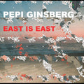 the album cover for Pepi Ginsberg - East Is East