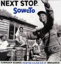 the album cover for Next Stop Soweto - Next Stop...Soweto