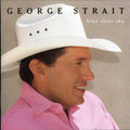 the album cover for George Strait - Blue Clear Sky