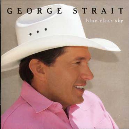 the album cover for George Strait - Blue Clear Sky