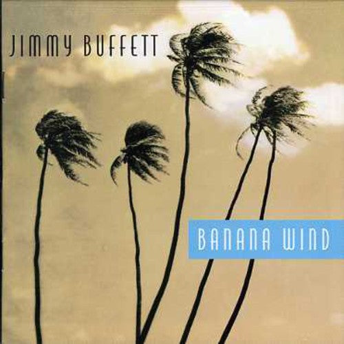 the album cover for Jimmy Buffett - Banana Wind