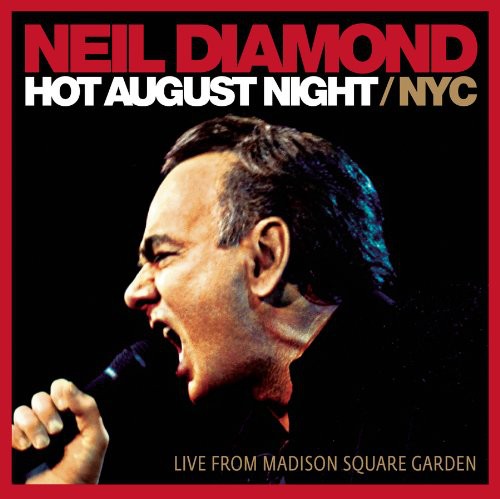 the album cover for Neil Diamond - Hot August Night Nyc