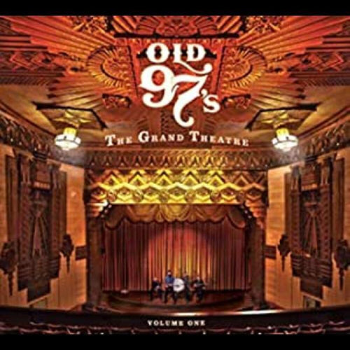 Old 97s - The Grand Theatre, Vol. 1 [CD]