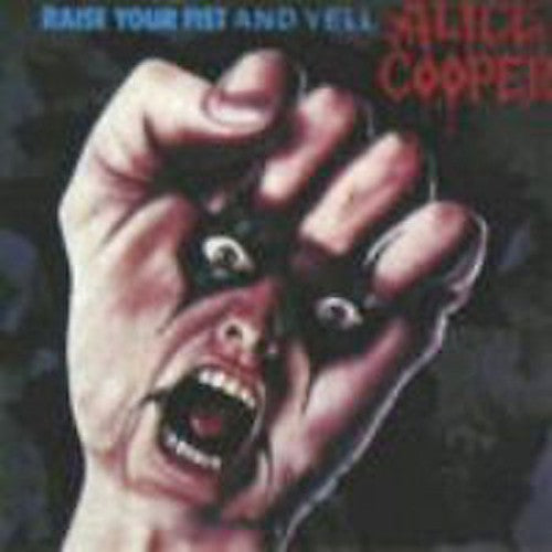 the album cover for Alice Cooper - Raise Your Fist & Yell