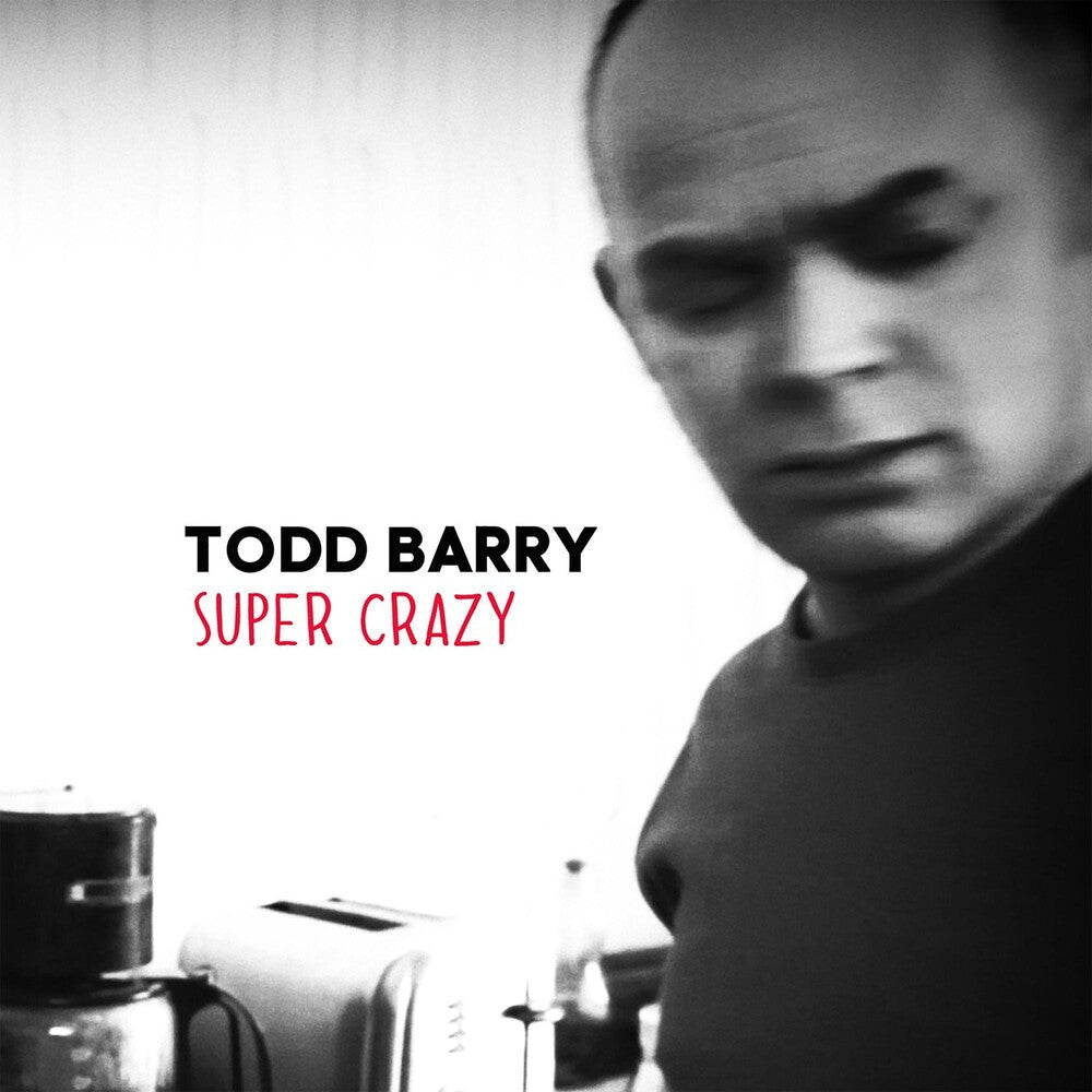 the album cover for TODD BARRY - Super Crazy