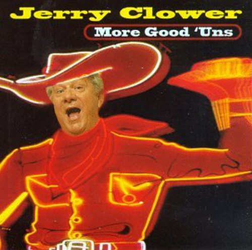 the album cover for Jerry Clower - More Good Uns