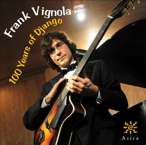 the album cover for Frank Vignola - 100 Years of Django