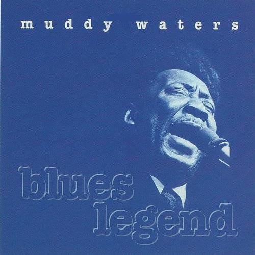 the album cover for Muddy Waters - Blues Legend