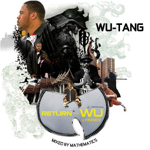 the album cover for Wu-Tang Clan - Return Of The Wu and Friends: Mixed By Mathematics