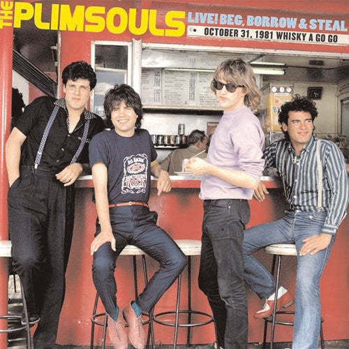 the album cover for Plimsouls - Live! Beg, Borrow, and Steal: October 31, 1981 Whiskey A Go Go