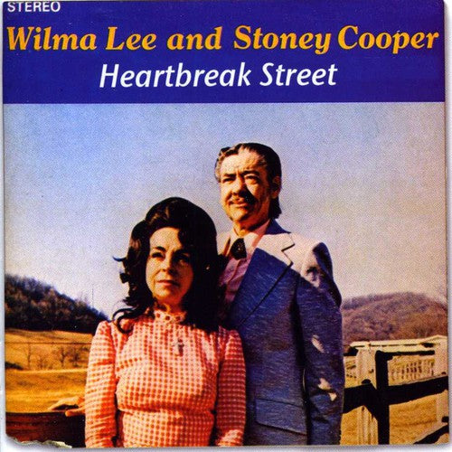the album cover for Wilma Lee & Stoney Cooper - Heartbreak Street [Import]