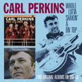 the album cover for Carl Perkins - Whole Lotta Shakin'/On Top [Import]