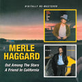 the album cover for Merle Haggard - Out Among The Stars/Friend In California [Import]