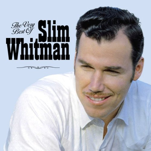 the album cover for Slim Whitman - Very Best Of Slim Whitman [Import]
