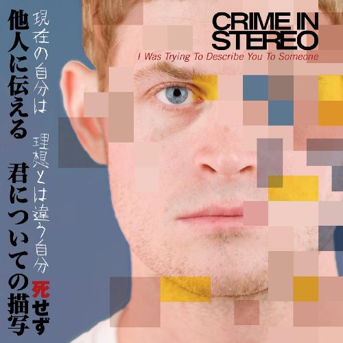 the album cover for Crime In Stereo - I Was Trying to Describe You to Someone