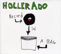 the album cover for Hollerado - Record In A Bag [Import]